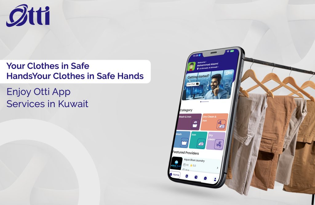 Clothes in Safe Hands: Enjoy Otti App Services in Kuwait